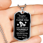 To My Daughter/Dad - Believe l Dog Tag