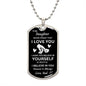 To My Daughter/Dad - Believe l Dog Tag