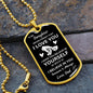 To My Daughter/Dad - Believe l Dog Tag