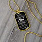 To My Daughter/Dad - Believe l Dog Tag