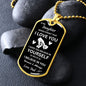 To My Daughter/Dad - Believe l Dog Tag