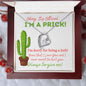 I'm Sorry - I'm A Prick l Forever Love Necklace