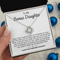 My Bonus Daughter -Blessing l Love Knot Necklace