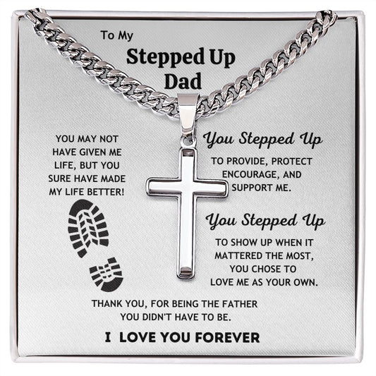 To My Stepped Up Dad l Cuban Chain with Artisan Cross Necklace