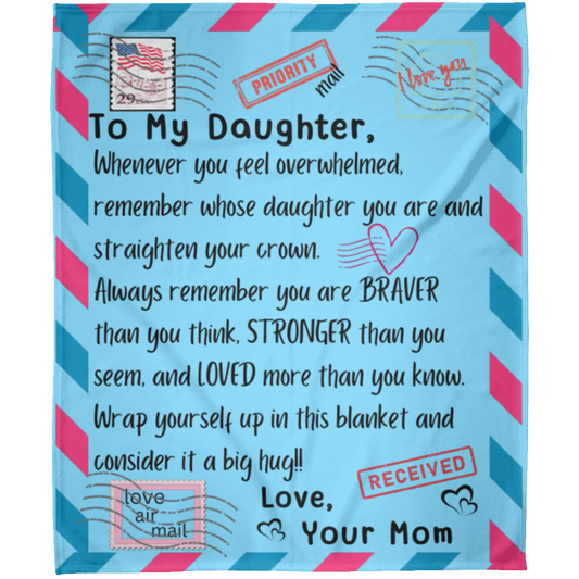 To My DaughterMom - Loved - Fleece Blanket 50x60