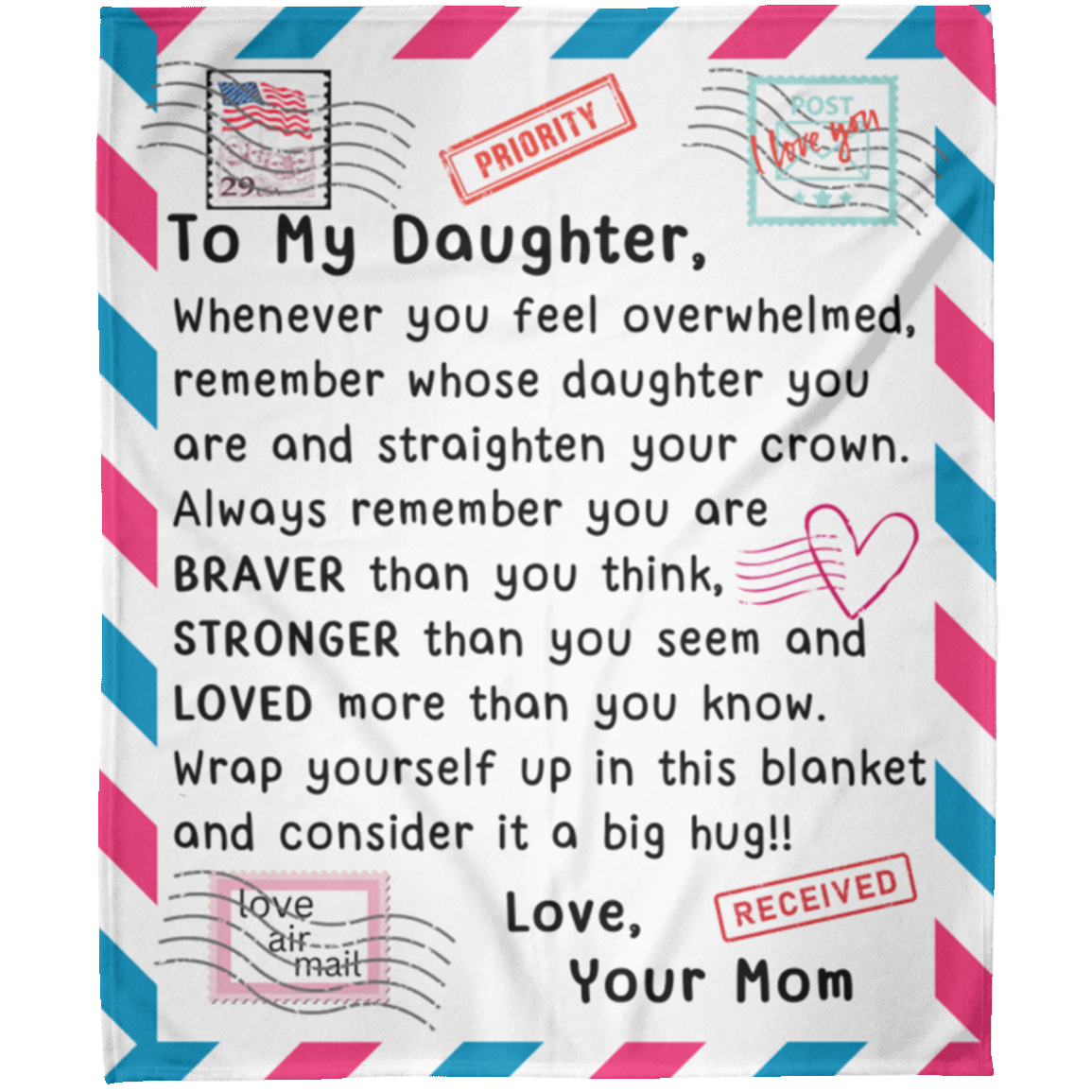 To My Daughter/Mom - Braver - Fleece Blanket 50x60