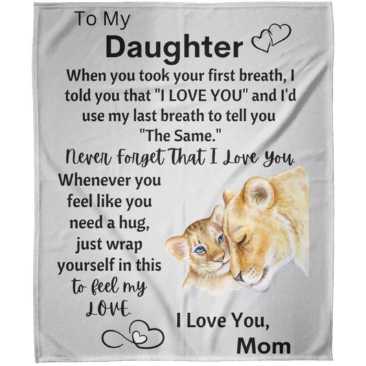 To My Daughter from Mom - Hug Fleece Blanket 50x60