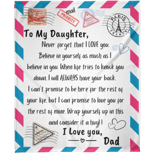 To My Daughter from DadAlways (1) Fleece Blanket 50x60