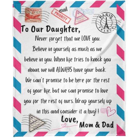 To Our Daughter from Mom & DadAlways Fleece Blanket 50x60