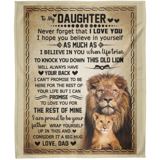 To My Daughter from Dad Believe (4) Fleece Blanket 50x60